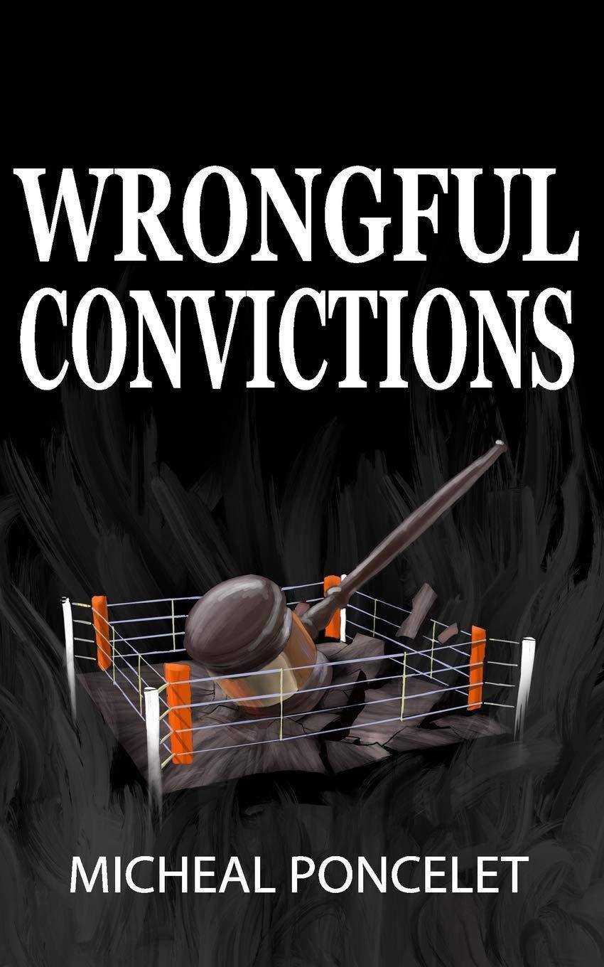 Wrongful Convictions - CA Corrections Bookstore