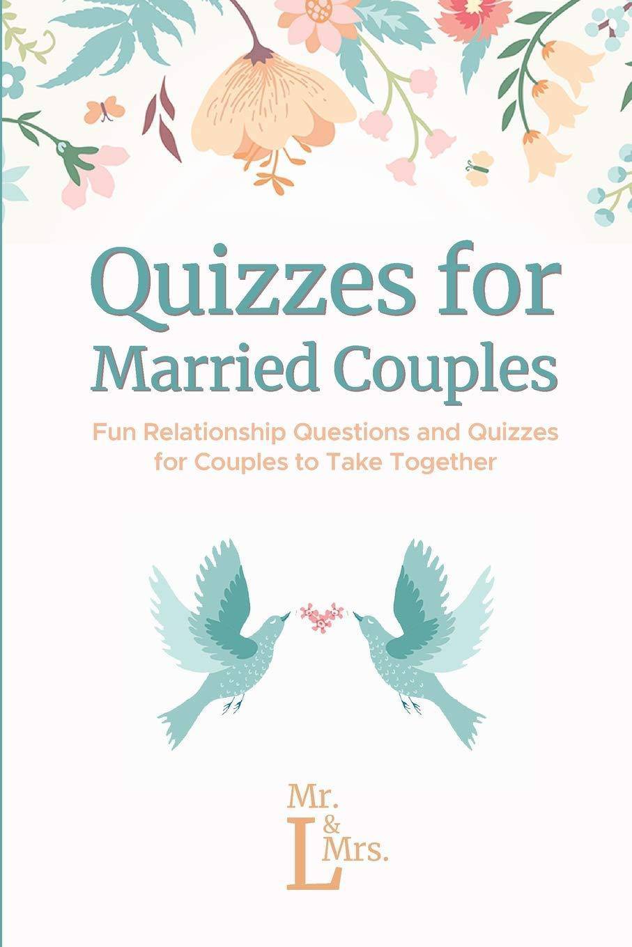 Quizzes for Married Couples: Fun Relationship Questions and Quizzes for Couples to Take Together Self help | Relations Mr. & Mrs. L