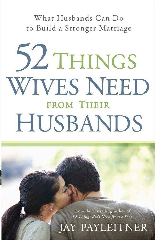 52 Things Wives Need From Their Husbands - CA Corrections Bookstore