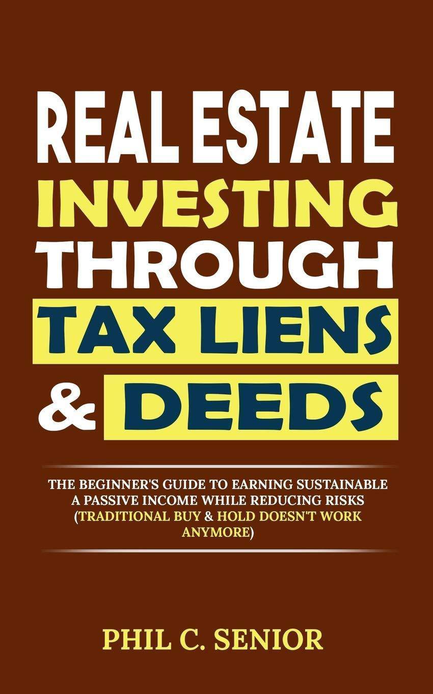 Real Estate Investing Through Tax Liens & Deeds - CA Corrections Bookstore