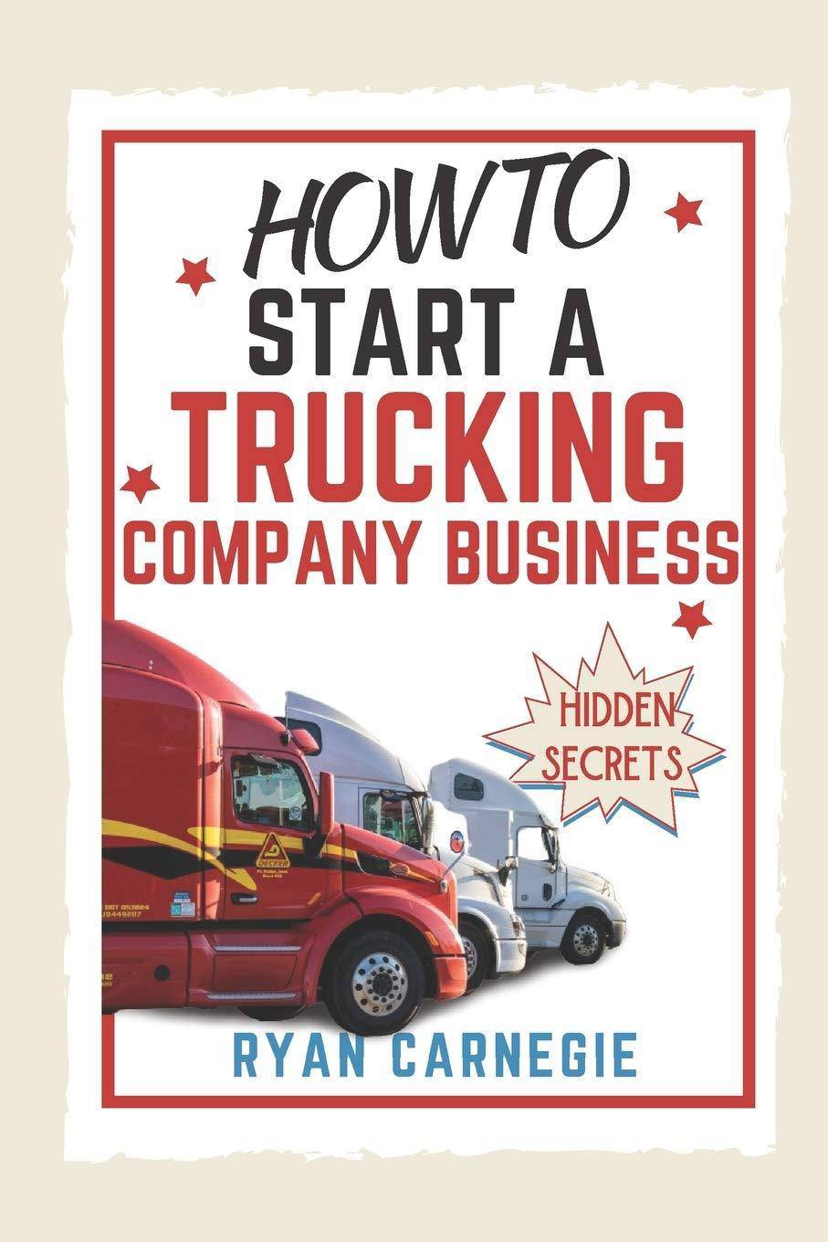 How To Start A Trucking Company Business - CA Corrections Bookstore