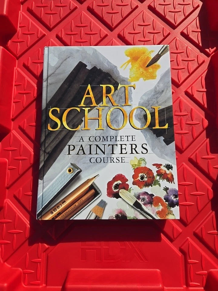 Art School: A Complete Painters Course - Hardcover By Monahan, Patricia - GOOD