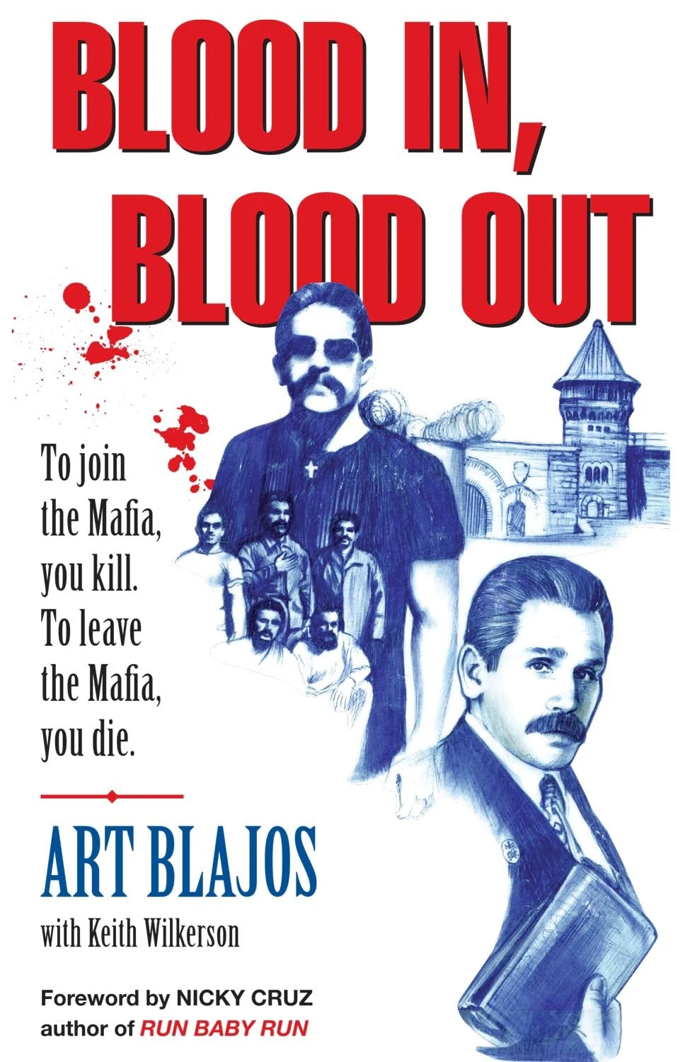 Blood In Blood Out by Art Blajos
