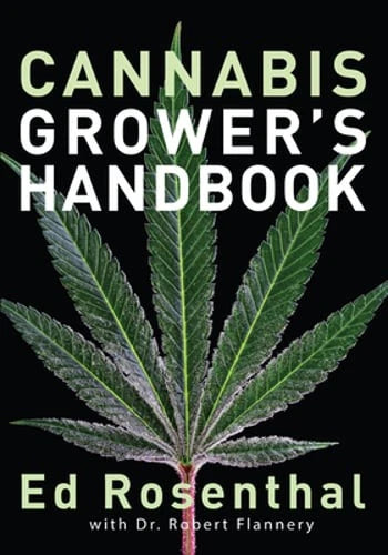 Cannabis Grower's Handbook : The Complete Guide to Marijuana and Hemp Cultivation by Ed Rosenthal (2021, Trade Paperback)