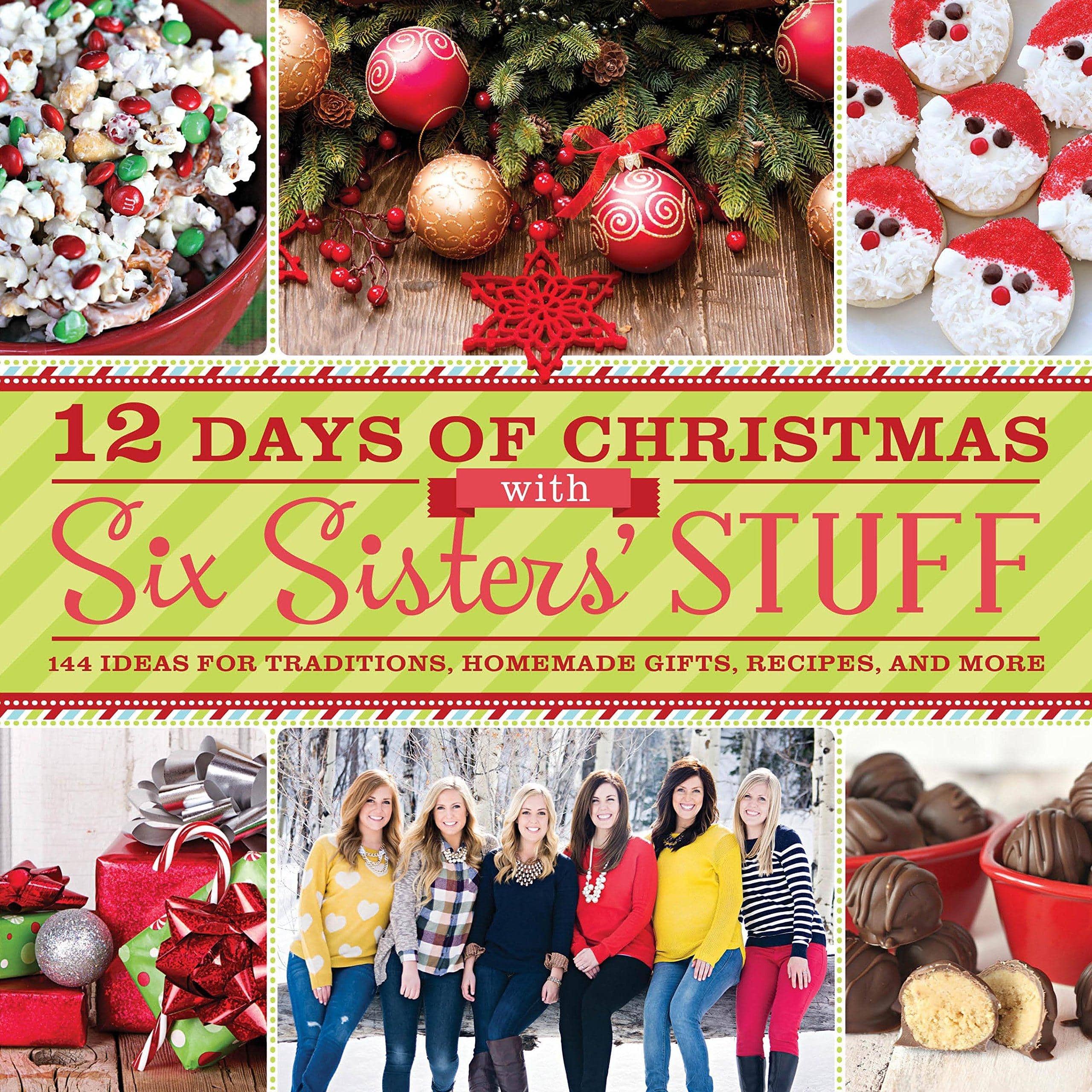 12 Days of Christmas with Six Sisters' Stuff: 144 Ideas for Trad - CA Corrections Bookstore
