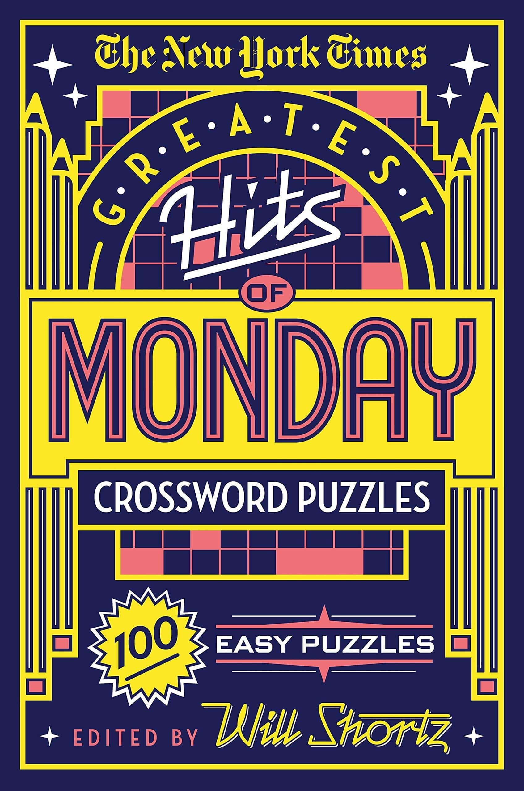 The New York Times Greatest Hits of Monday Crossword Puzzles - CA Corrections Bookstore