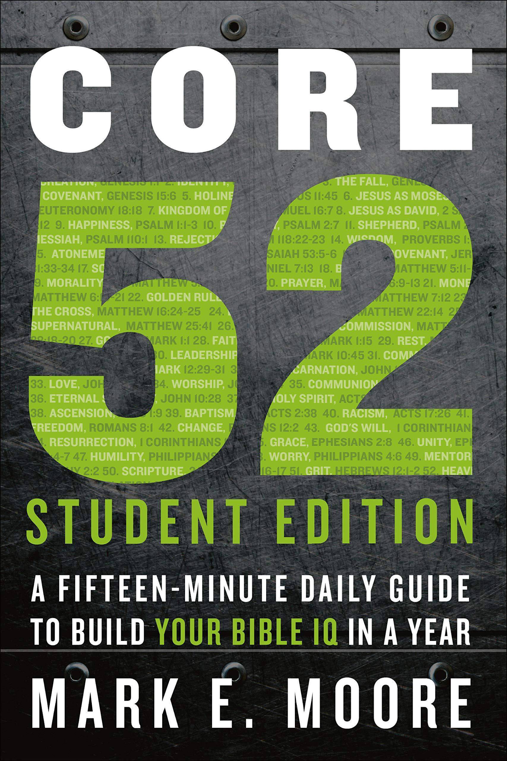 Core 52 Student Edition: A Fifteen-Minute Daily Guide to Build Your Bible IQ in a Year - CA Corrections Bookstore